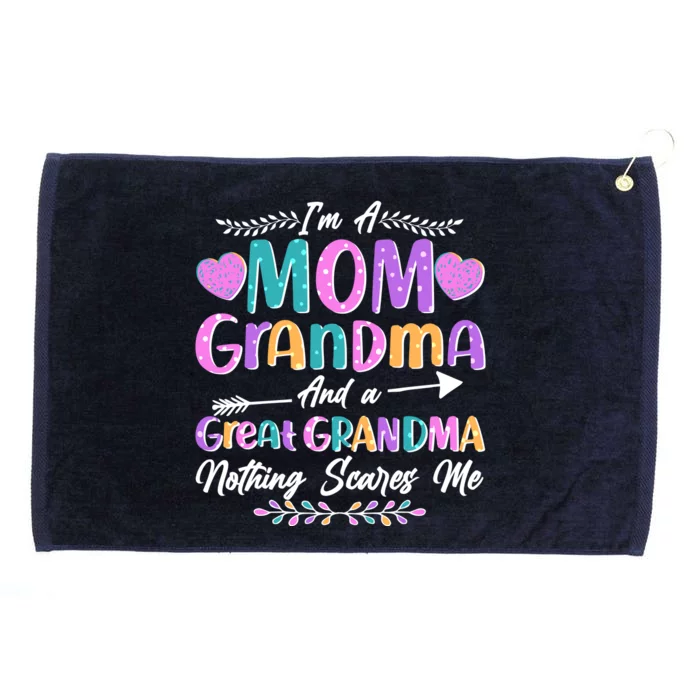 Cute Funny I'm A Mom Grandma And A Great Grandma Nothing Scares Me Grommeted Golf Towel