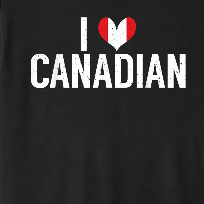 Canadian Flag I Love Canadian ChromaSoft Performance T-Shirt