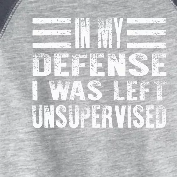 Cool Funny In My Defense I Was Left Unsupervised Toddler Fine Jersey T-Shirt