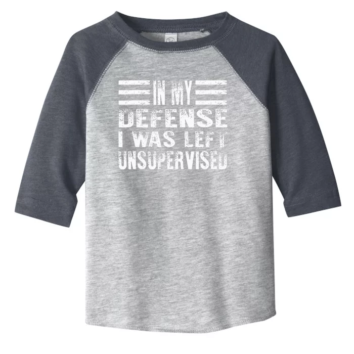 Cool Funny In My Defense I Was Left Unsupervised Toddler Fine Jersey T-Shirt