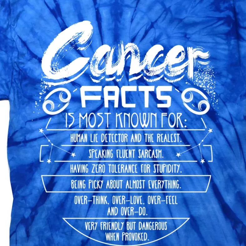 Cancer Facts Is Most Known For Zodiac Sign Funny Cool Gift Tie-Dye T-Shirt