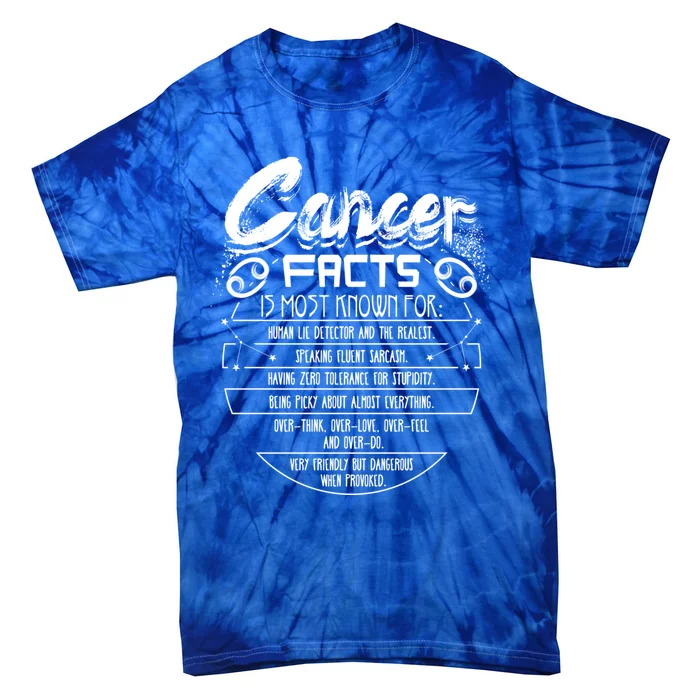 Cancer Facts Is Most Known For Zodiac Sign Funny Cool Gift Tie-Dye T-Shirt