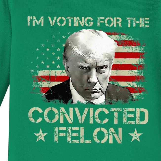 Convicted Felon Im Voting Convicted Felon 2024 Baby Long Sleeve Bodysuit