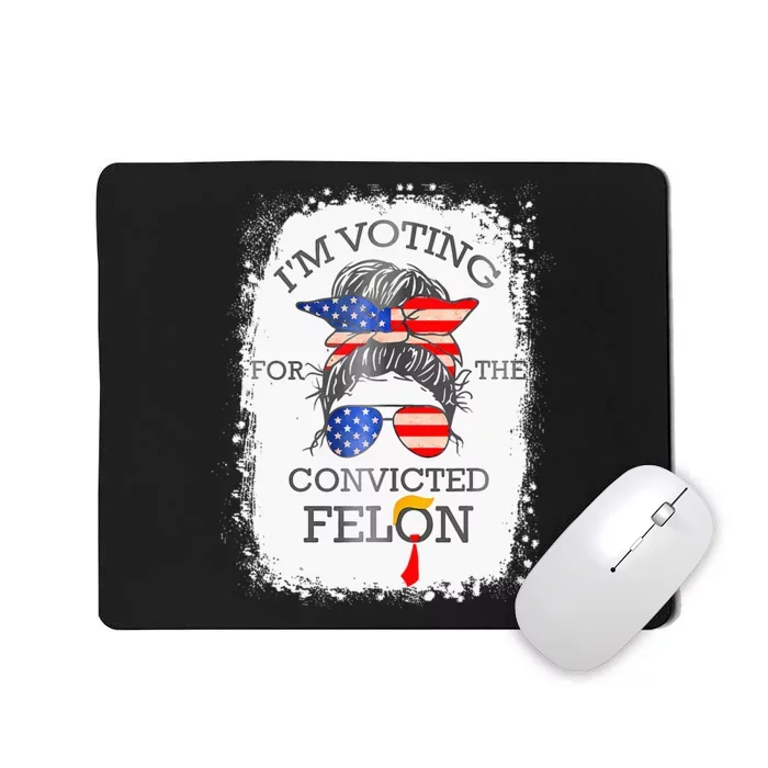 Convicted Felon IM Voting Convicted Felon Mousepad