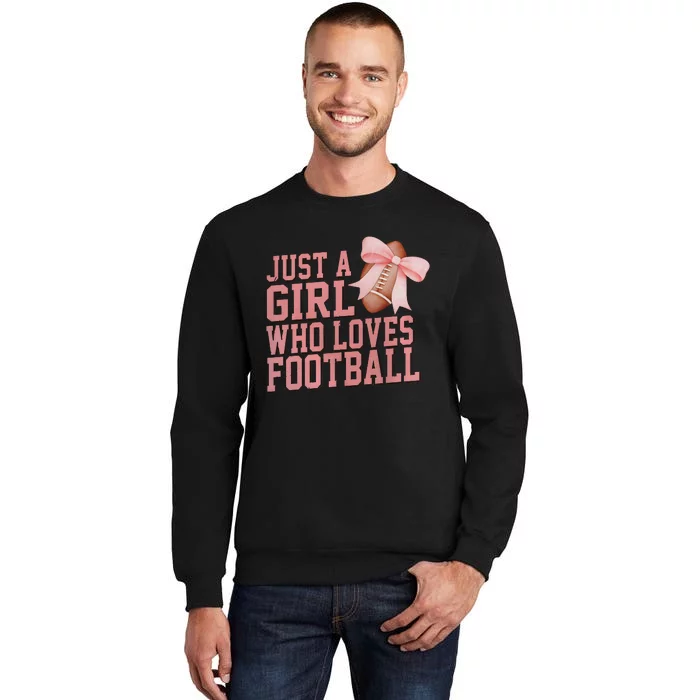 Coquette Football Just A Girl Who Love Football Tall Sweatshirt