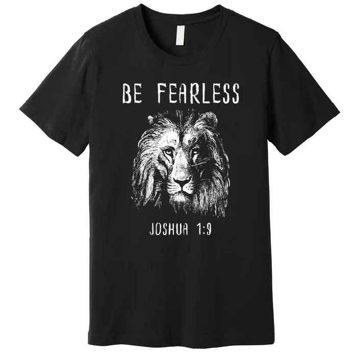 Christian Fearless Joshua 1:9 Faith Gift Premium T-Shirt