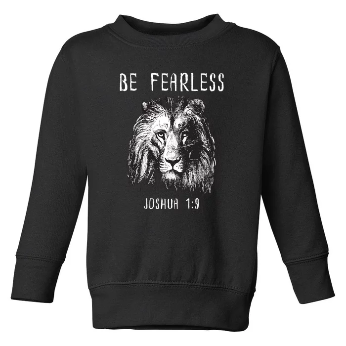 Christian Fearless Joshua 1:9 Faith Gift Toddler Sweatshirt