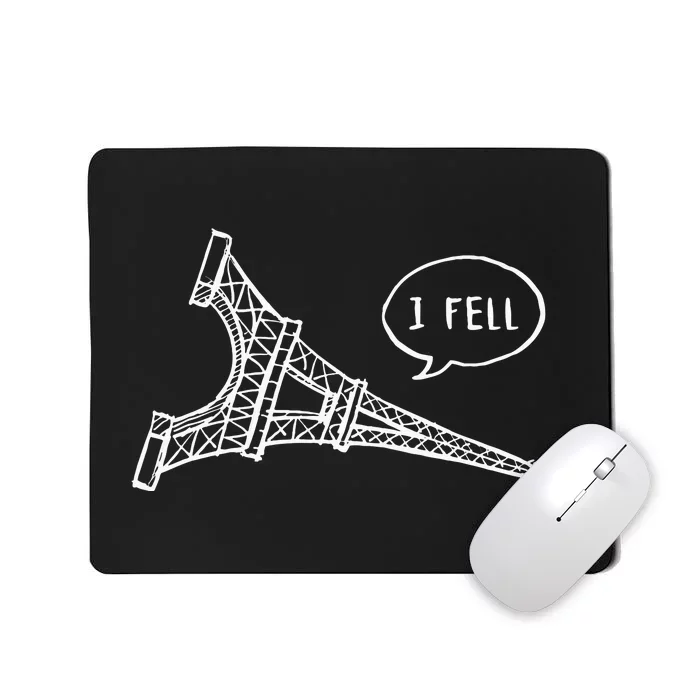 Cute French Joke I Fell Mousepad