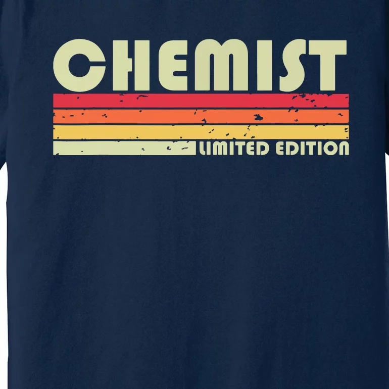 CHEMIST Funny Job Title Profession Birthday Worker Idea Premium T-Shirt