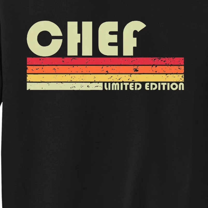 Chef Funny Job Title Profession Birthday Worker Idea Tall Sweatshirt