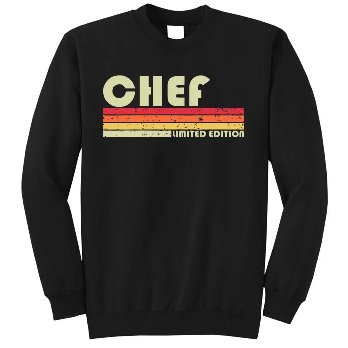 Chef Funny Job Title Profession Birthday Worker Idea Tall Sweatshirt