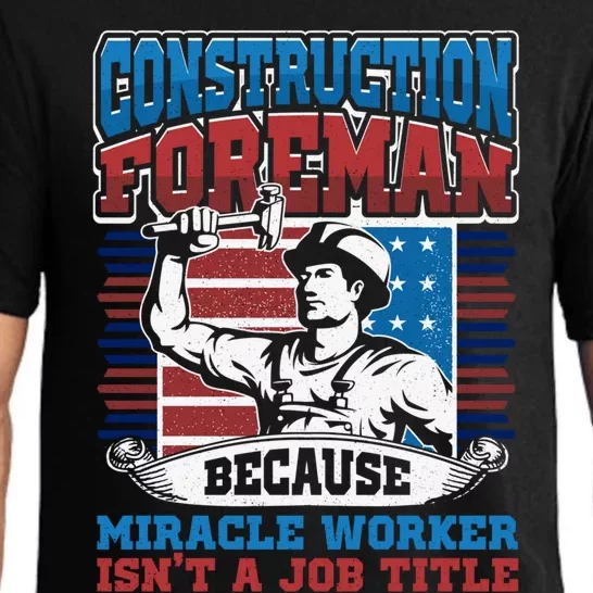 Construction Fore Job Title Miracle Worker Construction Gift Pajama Set