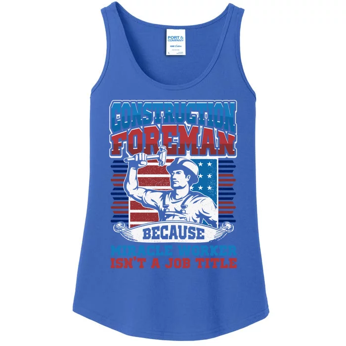 Construction Fore Job Title Miracle Worker Construction Gift Ladies Essential Tank