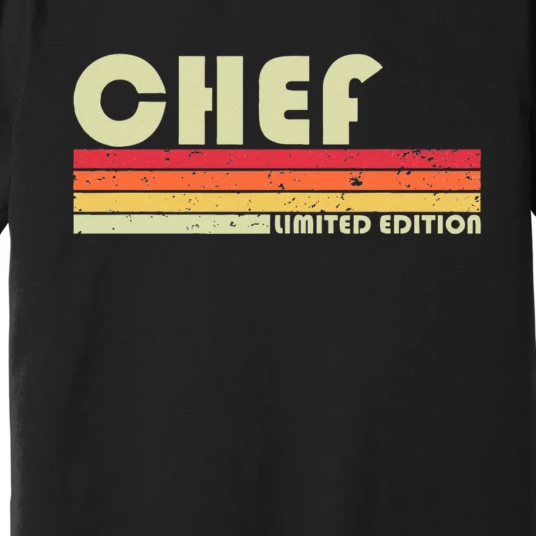 CHEF Funny Job Title Profession Birthday Worker Idea Premium T-Shirt