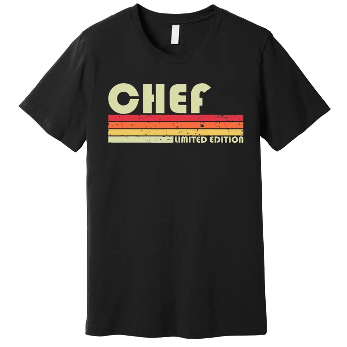 CHEF Funny Job Title Profession Birthday Worker Idea Premium T-Shirt