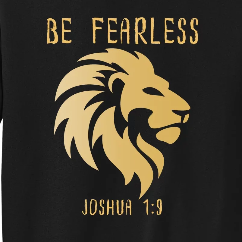 Christian Fearless Joshua 1:9 Faith Gift Tall Sweatshirt