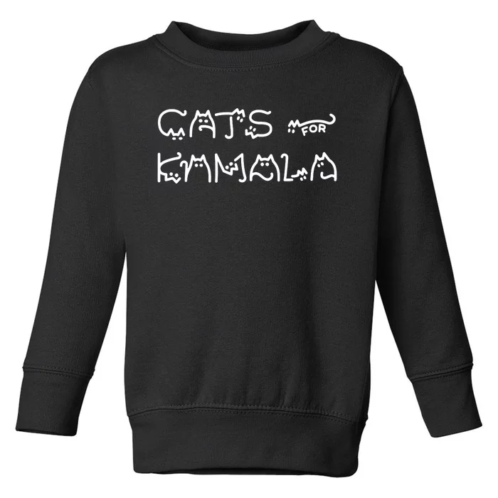 Cat For Kamala Kamala Harris Cat Lettering Positive Funny Toddler Sweatshirt