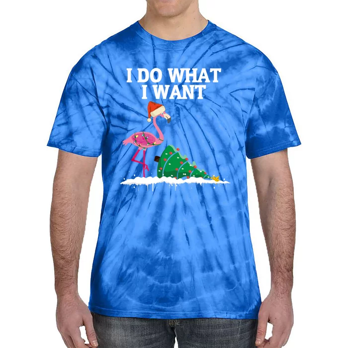 Cute Flamingo Knocking Over Christmas Tree I Do What I Want Cool Gift Tie-Dye T-Shirt