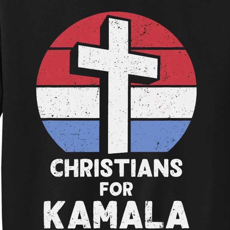 Christians For Kamala Harris 2024 Evangelical Voter Support Design Tall Sweatshirt