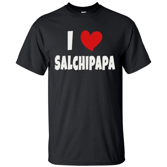 Colombian Food Lover Colombia I Love Salchipapa Tall T-Shirt