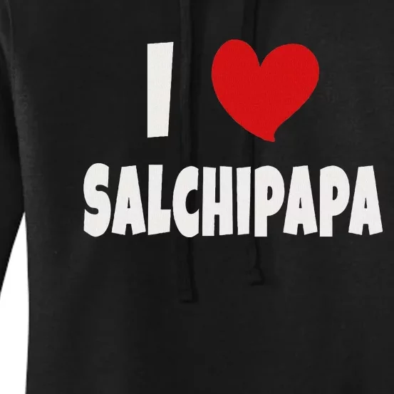 Colombian Food Lover Colombia I Love Salchipapa Women's Pullover Hoodie