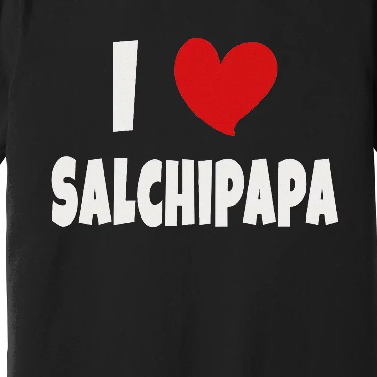 Colombian Food Lover Colombia I Love Salchipapa Premium T-Shirt