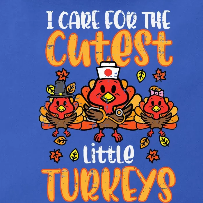 Care For Little Turkeys Nurse Fall Thanksgiving Zip Tote Bag