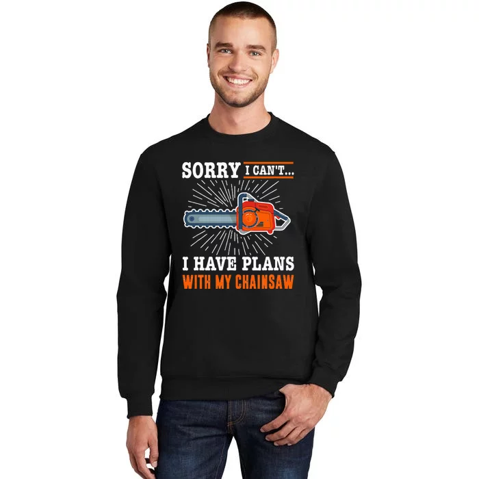 Chainsaw Funny Logging Lumberjack Woodcutter Tall Sweatshirt