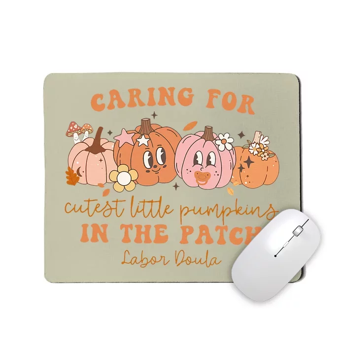 Caring For Little Pumpkins Labor Doula Thanksgiving Fall Mousepad