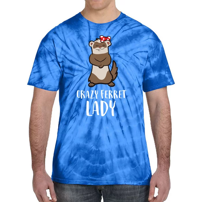 Crazy Ferret Lady Cute Ferret Mom Meaningful Gift Tie-Dye T-Shirt