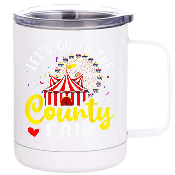 County Fair Lets Go To The County Fair Front & Back 12oz Stainless Steel Tumbler Cup