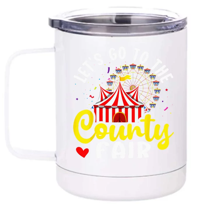 County Fair Lets Go To The County Fair Front & Back 12oz Stainless Steel Tumbler Cup