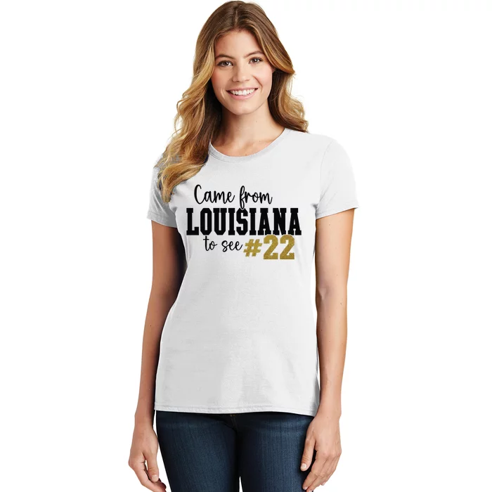 Came From Louisiana To See 22 Women's T-Shirt