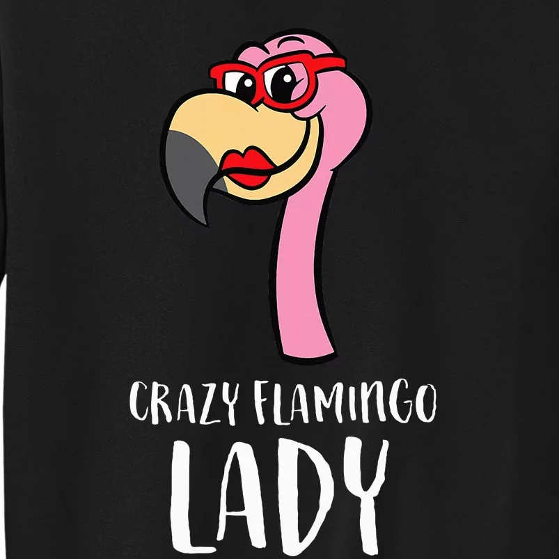 Crazy Flamingo Lady Cute Flamingo Tall Sweatshirt