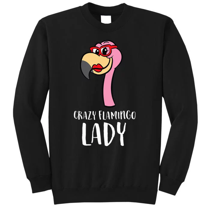 Crazy Flamingo Lady Cute Flamingo Tall Sweatshirt