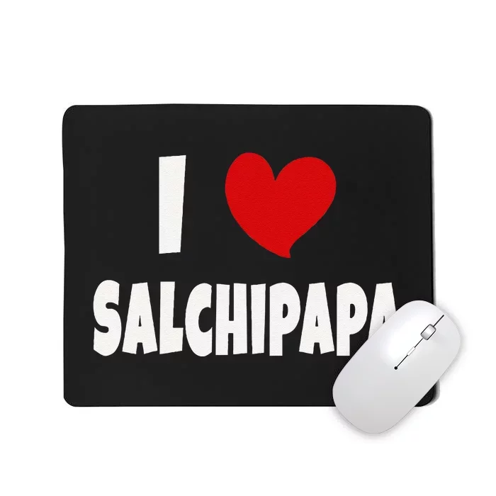 Colombian Food Lover Colombia I Love Salchipapa Mousepad