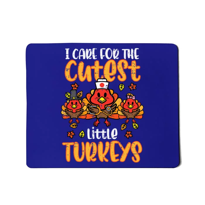 Care For Little Turkeys Nurse Fall Thanksgiving Mousepad