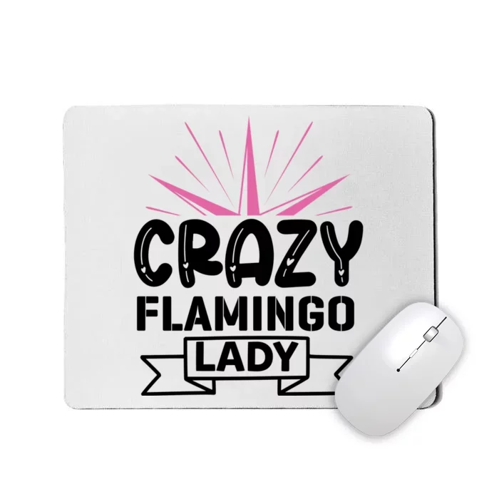 Crazy Flamingo Lady Mousepad