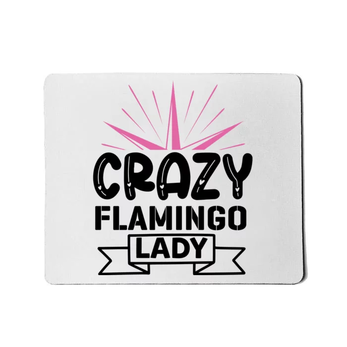 Crazy Flamingo Lady Mousepad