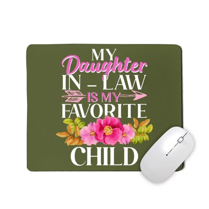 Cute Floral My Daughter In Law Is My Favorite Child Mousepad