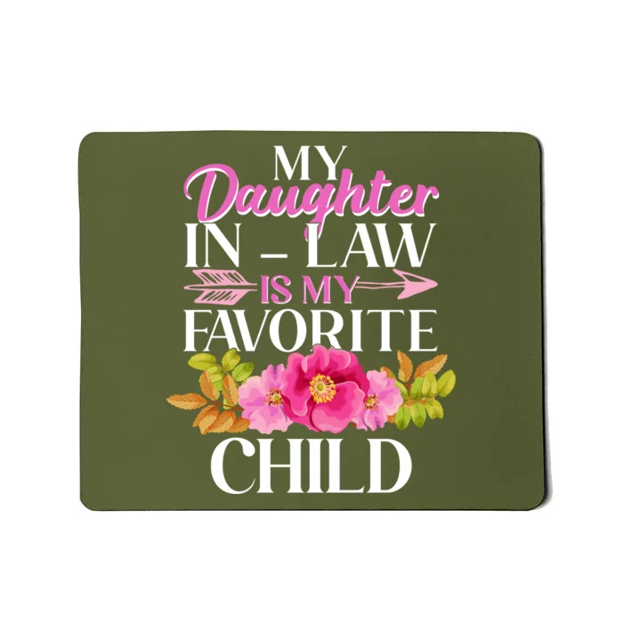 Cute Floral My Daughter In Law Is My Favorite Child Mousepad