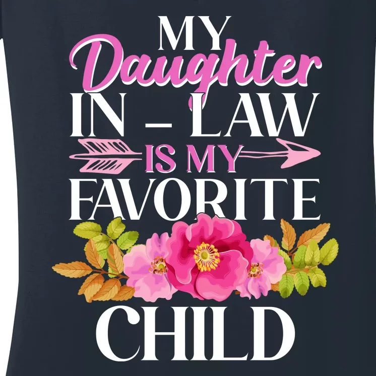 Cute Floral My Daughter In Law Is My Favorite Child Women's V-Neck T-Shirt