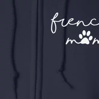 Cute Frenchie Mom Full Zip Hoodie