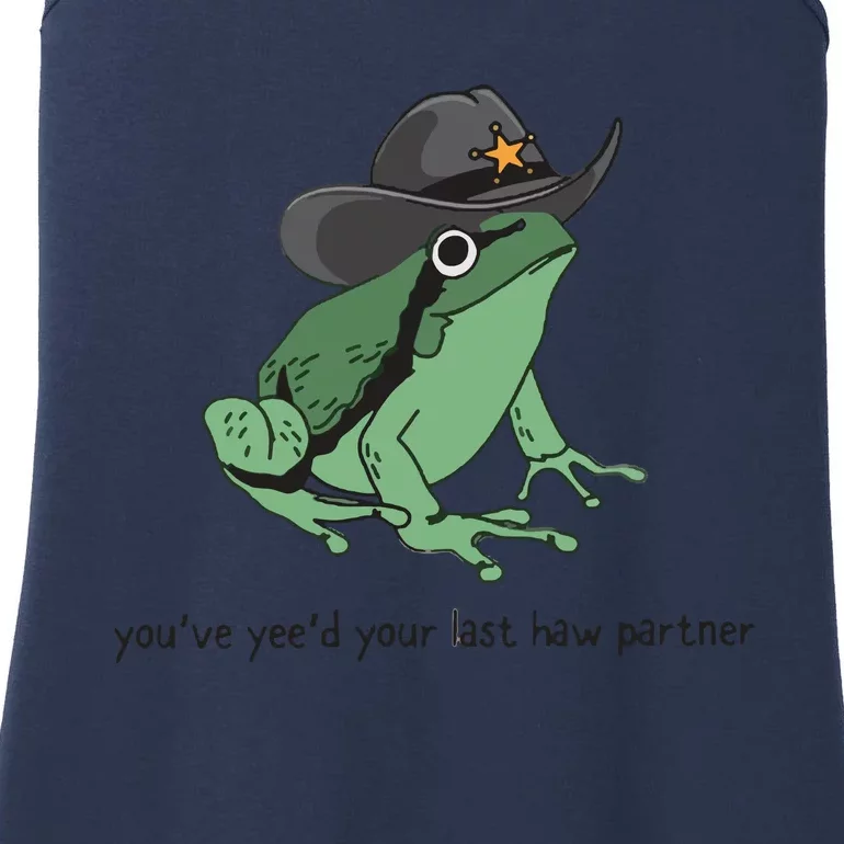 Cowboy Frog Meme You Just Yeed Your Last Haw Ladies Essential Tank