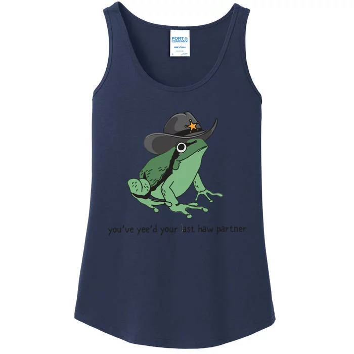 Cowboy Frog Meme You Just Yeed Your Last Haw Ladies Essential Tank