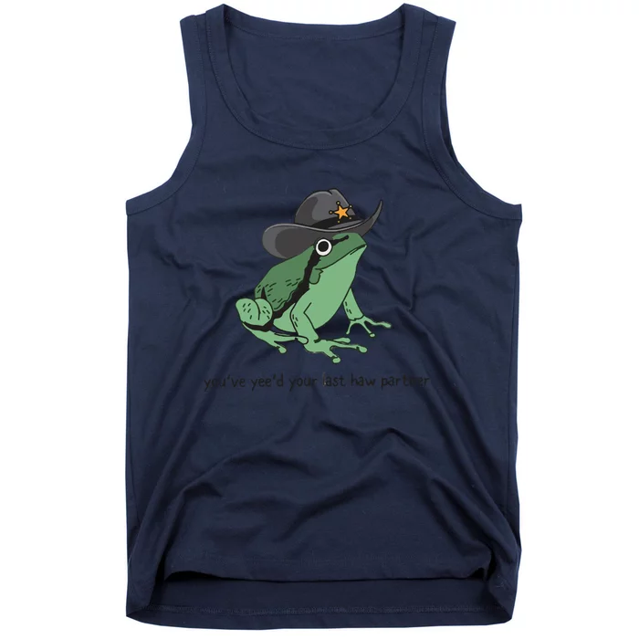 Cowboy Frog Meme You Just Yeed Your Last Haw Tank Top