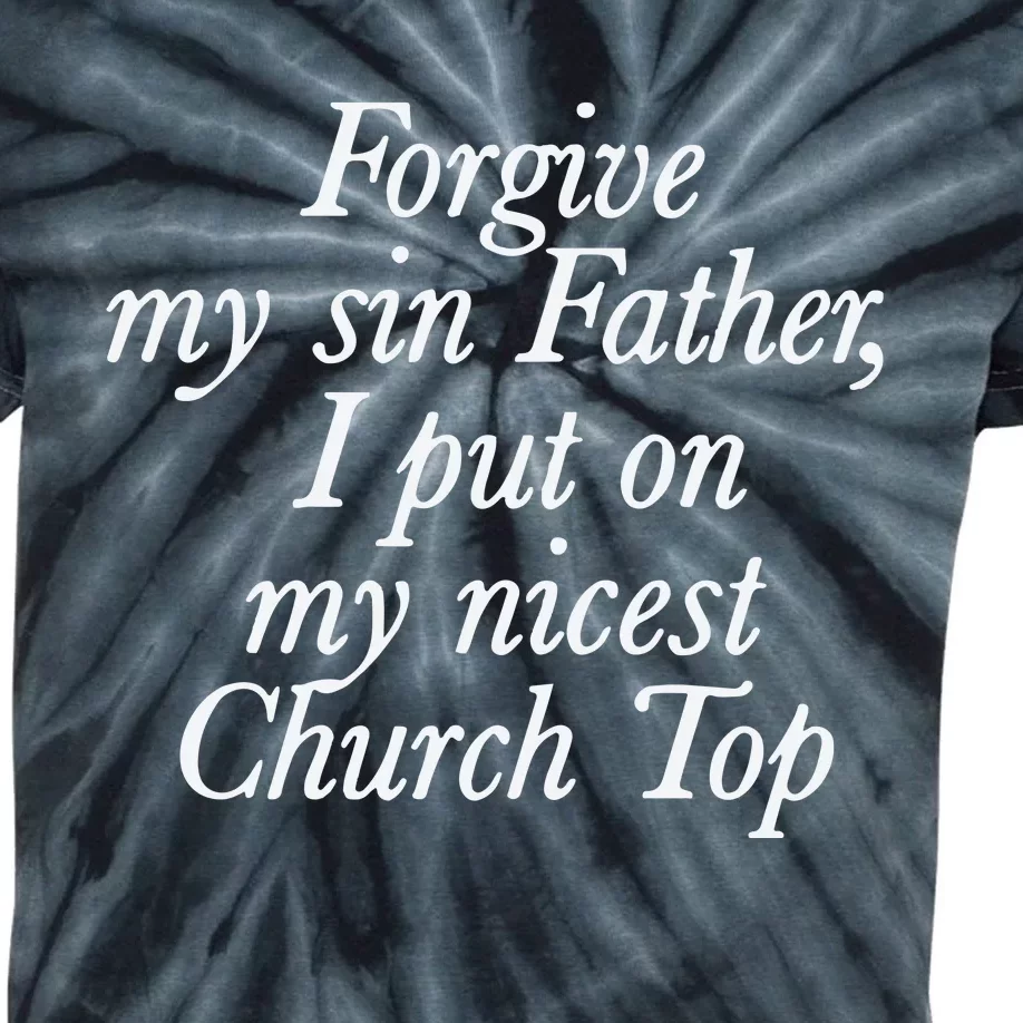 Chaewon Forgive My Sin Father I Put On My Nicest Church Top Kids Tie-Dye T-Shirt