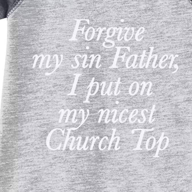 Chaewon Forgive My Sin Father I Put On My Nicest Church Top Infant Baby Jersey Bodysuit