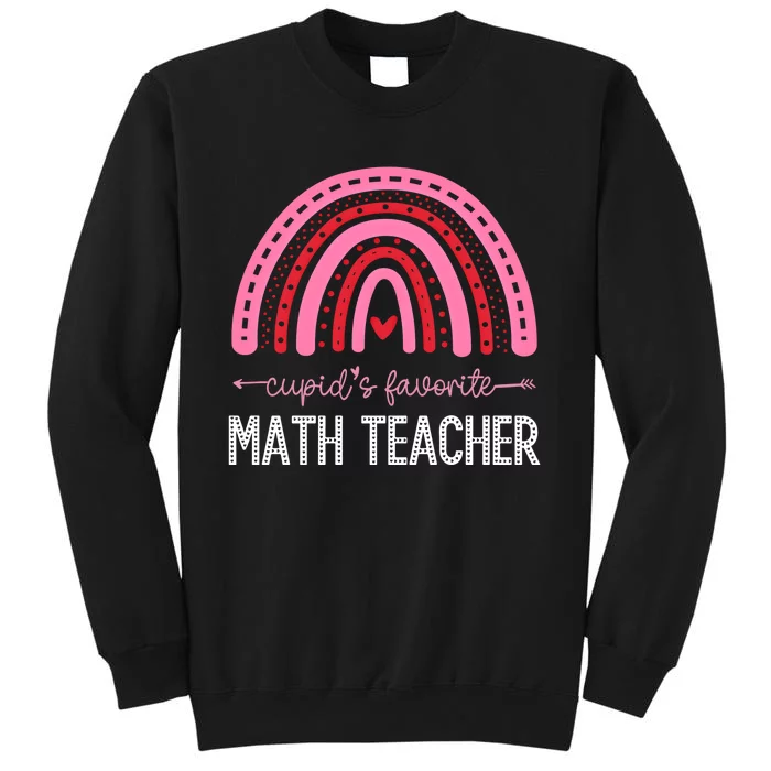 Cupids Favorite Math Teacher Valentines Day Meaningful Gift Tall Sweatshirt