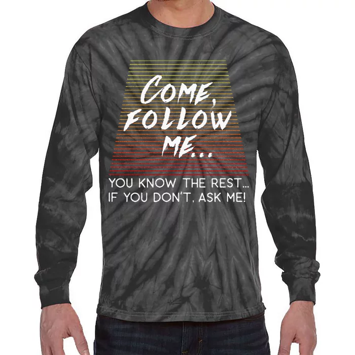 Come Follow Me Tie-Dye Long Sleeve Shirt